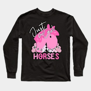 Just A Girl Who Loves Horses Long Sleeve T-Shirt